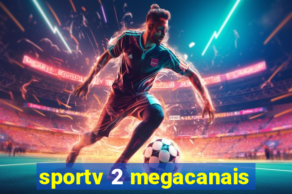 sportv 2 megacanais